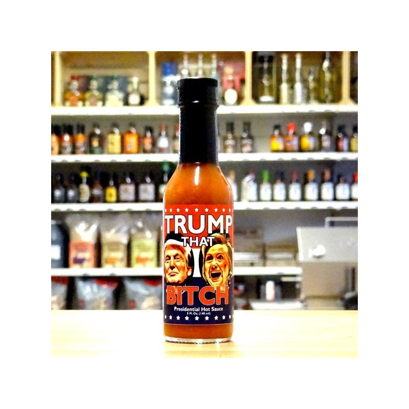 Trump that Bitch Hotsauce Trump that Bitch Hotsauce